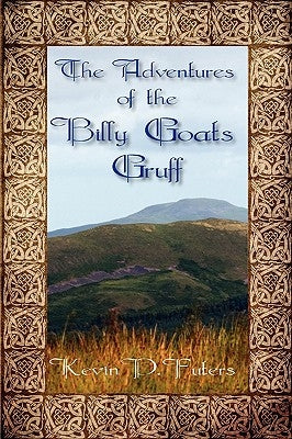 The Adventures of the Billy Goats Gruff by Futers, Kevin P.
