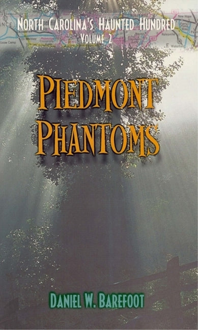Piedmont Phantoms by Barefoot, Daniel W.