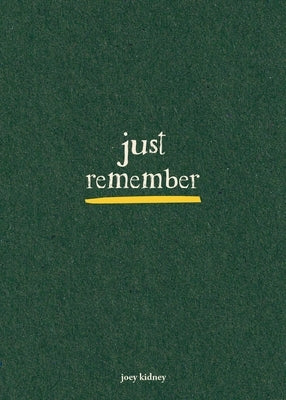 Just Remember by Kidney, Joey