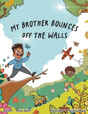 My Brother Bounces off the Walls by Valiff, Rufia