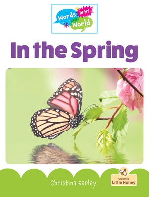 In the Spring by Earley, Christina