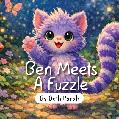 Ben Meets A Fuzzle by Parah, Beth
