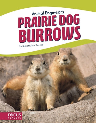 Prairie Dog Burrows by Forest, Christopher