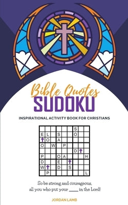 Bible Quotes Sudoku: Inspirational Activity Book For Christians by Lamb, Jordan