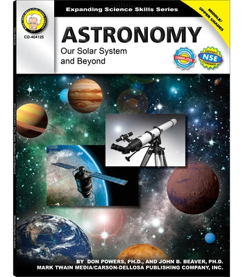 Astronomy, Grades 6 - 12: Our Solar System and Beyond by Powers, Don