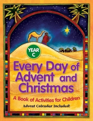 Every Day of Advent and Christmas, Year C: A Book of Activities for Children by Mudd, John