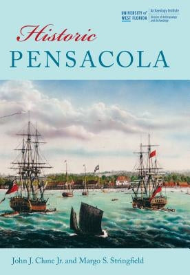 Historic Pensacola by Clune, John J.