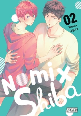 Nomi X Shiba, Vol. 2: Volume 2 by Tagura, Tohru