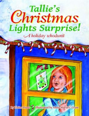 Tallie's Christmas Lights Surprise! by Pease, Elaine