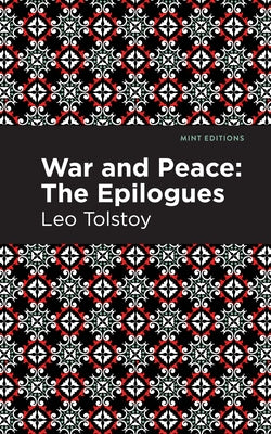 War and Peace:: The Epilogues by Tolstoy, Leo