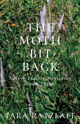 The Moth Bit Back by Ratzlaff, Tara