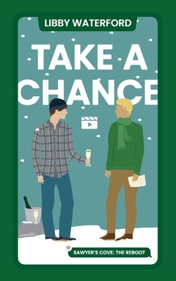 Take A Chance: A Gay Holiday Romance Novella by Waterford, Libby