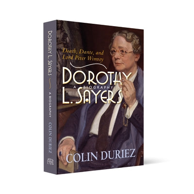 Dorothy L Sayers: Death, Dante and Lord Peter Wimsey by Duriez, Colin