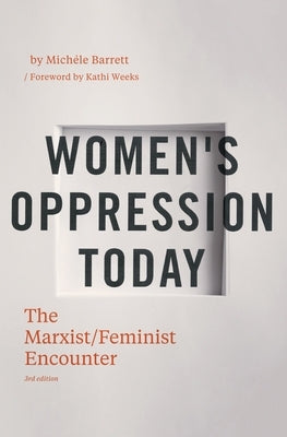 Women's Oppression Today: The Marxist/Feminist Encounter by Barrett, Mich Le