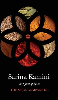 The Spice Companion by Kamini, Sarina