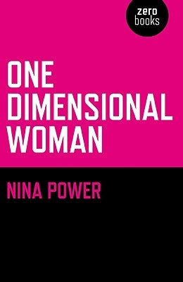 One-Dimensional Woman by Power, Nina