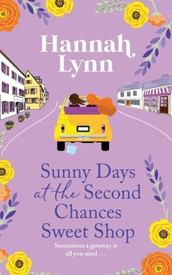 Sunny Days at the Second Chances Sweet Shop by Lynn, Hannah