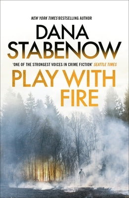 Play with Fire by Stabenow, Dana