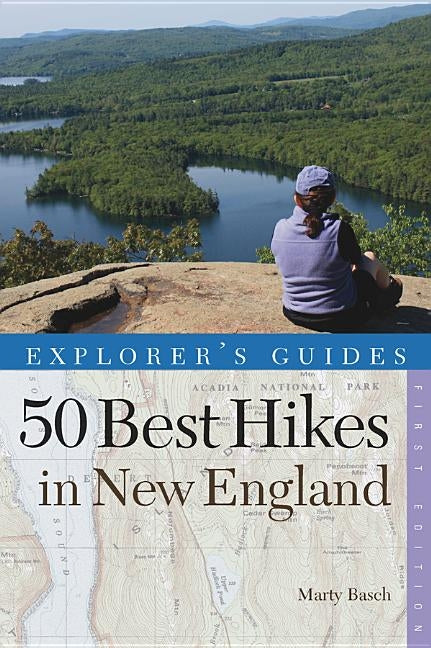 50 Hikes in New England by Basch, Marty