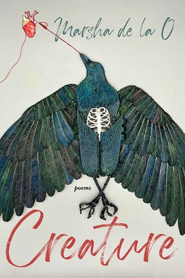 Creature: Poems by de la O., Marsha