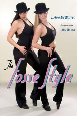 The Fosse Style by McWaters, Debra