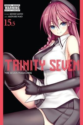 Trinity Seven, Vol. 15.5: The Seven Magicians by Saito, Kenji
