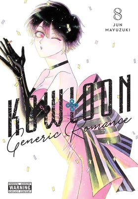 Kowloon Generic Romance, Vol. 8: Volume 8 by Mayuzuki, Jun