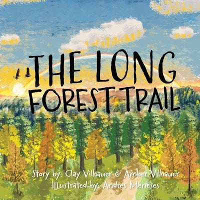 The Long Forest Trail by Vilhauer, Clay