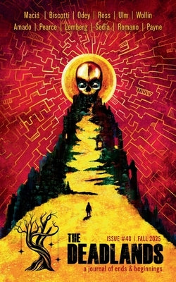 The Deadlands - Issue 40 by Tobler, E. Catherine