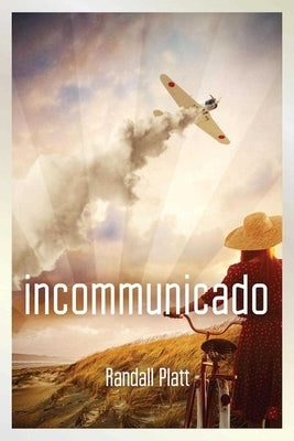 Incommunicado by Platt, Randall