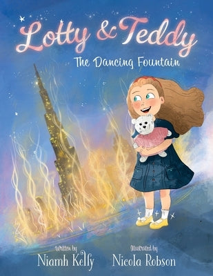Lotty and Teddy The Dancing Fountain by Kelly, Niamh
