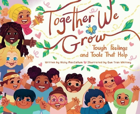 Together We Grow: Tough Feelings and Tools That Help by MacCallum, Nicky