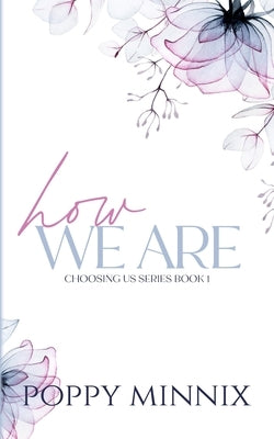 How We Are: A new adult romance (Discreet Cover) by Minnix, Poppy