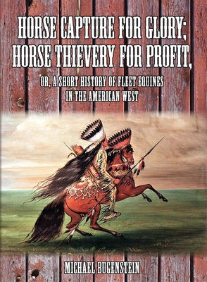 Horse Capture for Glory by Bugenstein, Michael