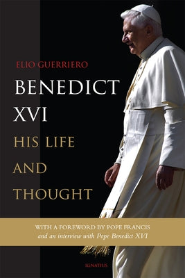Benedict XVI: His Life and Thought by Guerriero, Elio