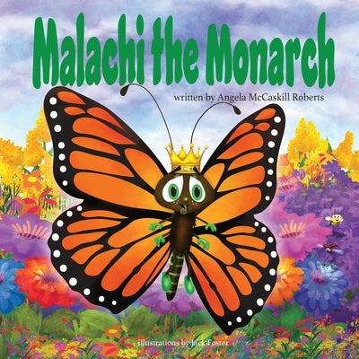 Malachi the Monarch by Roberts, Angela McCaskill