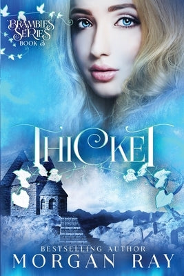 Thicket: YA Paranormal Romance and Sleeping Beauty Adaption by Ray, Morgan