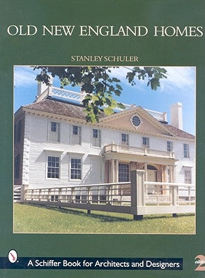 Old New England Homes by Schuler, Stanley