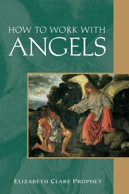 How to Work with Angels by Prophet, Elizabeth Clare