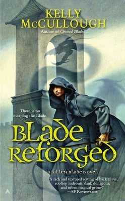 Blade Reforged by McCullough, Kelly