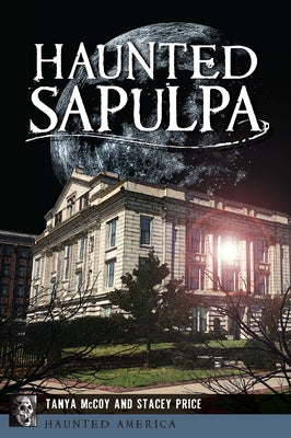 Haunted Sapulpa by McCoy, Tanya