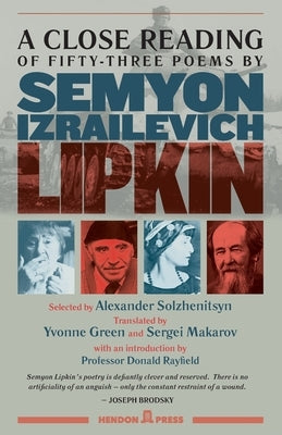 A Close Reading of Fifty-three Poems by Semyon Izrailevich Lipkin by Green, Yvonne