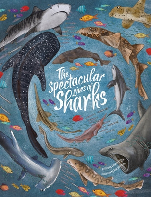 The Spectacular Lives of Sharks by Griffin, Annabel