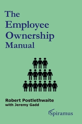 The Employee Ownership Manual by Gadd, Jeremy
