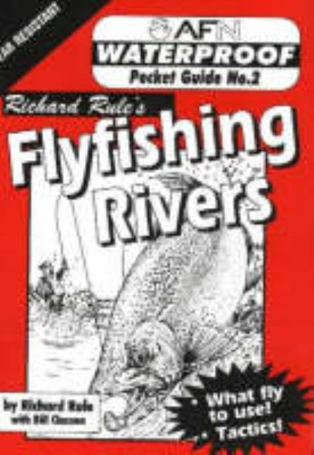 Waterproof Flyfishing Rivers by Rule, Richard