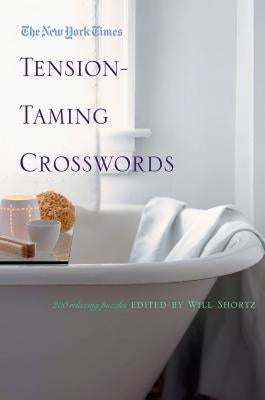 New York Times Tension-Taming Crosswords by New York Times