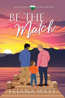 Be the Match by West, Eliana