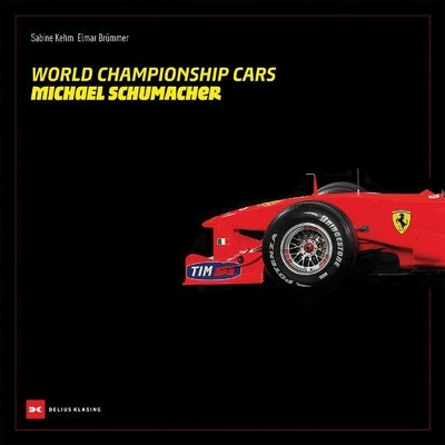 World Championship Cars: Michael Schumacher by Brummer, Elmar