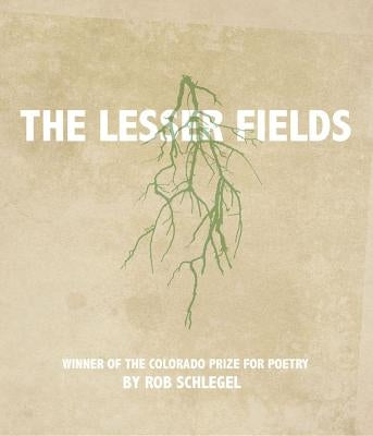Lesser Fields by Schlegel, Rob