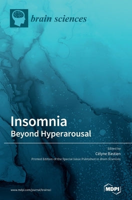 Insomnia: Beyond Hyperarousal by Bastien, CÃ©lyne